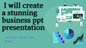 create a stunning business ppt presentation