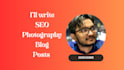 write SEO photography blog posts for you