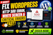 fix wordpress http 500 error, white screen, and critical errors fast