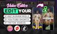 edit your instagram reels, youtube shorts, and tiktok videos
