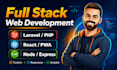 be your laravel developer or react web application full stack web