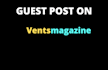 do guest post on vents magazine