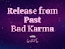 release you from past bad karma