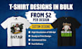 do bulk t shirt designs for amazon printful and teespring