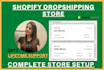 build shopify dropshipping store, shopify website or shopify store
