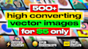 give you 500 high converting vector images for 5 dollars only