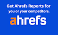 provide ahrefs reports for SEO competitor analysis and keyword insights