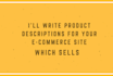 write selling descriptions for your e commerce website
