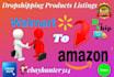 do walmart to amazon products listings