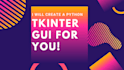 make a good looking gui in python with tkinter