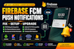 fix firebase fcm push notifications in your android app