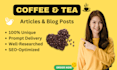 write articles or blog posts on coffee and tea