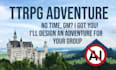create a ttrpg adventure for you