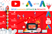 setup google ads, ppc ads,youtube ads campaign