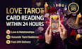 give you an honest love tarot reading in 24 hours