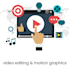 video editing and motion graphics