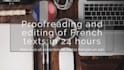 proofread and edit your text in french in 24 hours