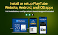 install or setup play tube website, android, and ios apps