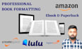 do ebook formatting and publishing for amazonkdp paperback and kindle