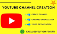 do new youtube channel creation and optimization