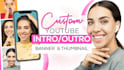 create unique youtube intro and outro, banner and thumbnail