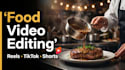 provide video editing for restaurants and food