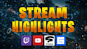 edit stream highlight videos