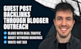 do SEO guest posts on real websites through blogger outreach