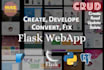 create develop convert fix flask full  crud webapp