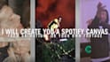 make a spotify canvas with animations or your own footage