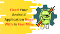 fix flutter app bugs instantly android ios