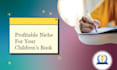 find a profitable niche for your childrens book