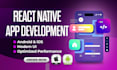 do mobile app development, android ios app development, react native developer