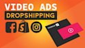 create shopify dropshipping video ads for product