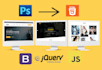 be your front end developer, convert psd to html responsive