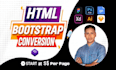 convert PSD to HTML, figma to HTML, xd to HTML responsive bootstrap 5