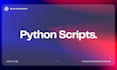 write high quality python scripts for automation