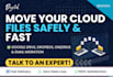 safely migrate any cloud data, google drive, dropbox, onedrive, photos