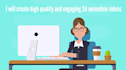 create 2d animation or an explainer video within 24 hours