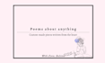 write custom made poems about anything or anyone you want