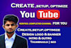 create youtube channel and optimize
