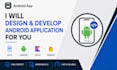 design and develop android application for you