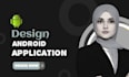 design and develop android application for you
