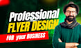 flyer, poster and billboard design for your business