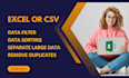 do ms excel or CSV data sorting, separate large data, remove duplicate