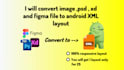 convert image, PSD, xd, and figma file to android XML layout