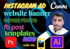create website banners, logo ,templates,fb ads,fb posts and instagram ads