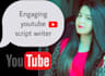 write a top notch script for your youtube video