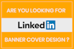 design linkedin banner, cover, header
