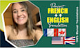 do a perfect english to french or french to english translation